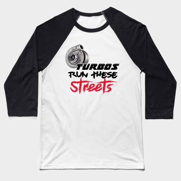 Tubros Run the streets Baseball T-Shirt by Ricanswagger31